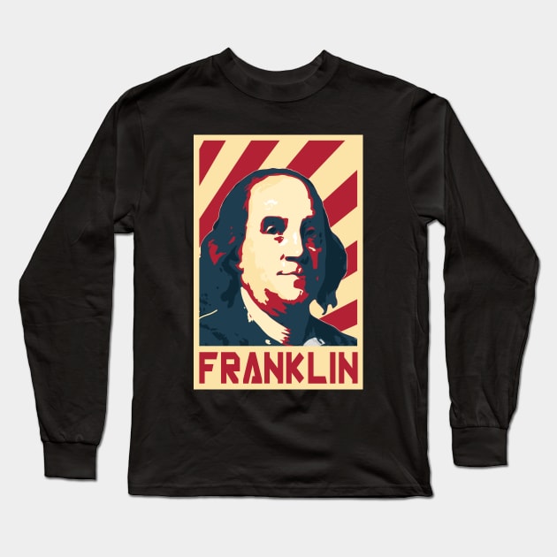 Benjamin Franklin Retro Propaganda Long Sleeve T-Shirt by Nerd_art